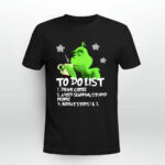 Grinch to Do List Drink Coffee Avoid Slapping Stupid People 4 T Shirt