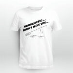 Gronkowski Didnt Have The Angle 4 T Shirt