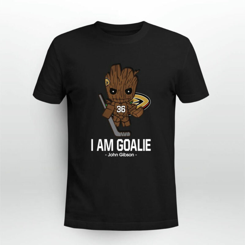 Groot I Am Goalie John Gibson Anaheim Ducks 0 T Shirt