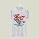 Gump running club I just felt like running 5 T Shirt