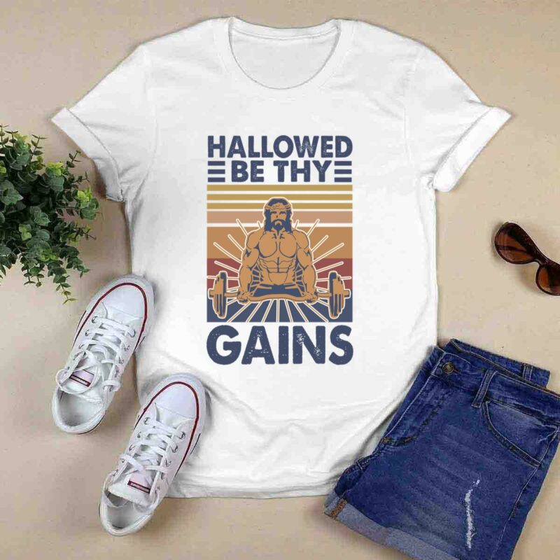 Hallowed Be Thy Gains Fitness Jesus Vintage 0 T Shirt