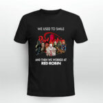 Halloween Horror We Used To Smile Red Robin And Then We Worked At Red Robin 2 T Shirt