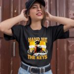Hand Me The Keys New 4 T Shirt