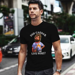 Hangover Did Caesar Live Here 0 T Shirt