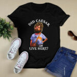 Hangover Did Caesar Live Here 2 T Shirt