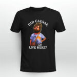 Hangover Did Caesar Live Here 3 T Shirt