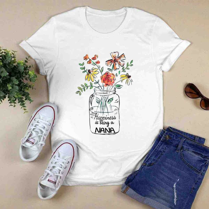 Happiness Is Being Nana Life Flower Grandma 0 T Shirt