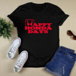 Happy Honda Days 4 T Shirt