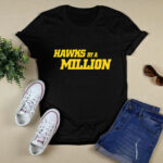 Hawks By A Million 4 T Shirt