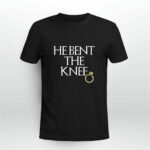 He Bent The Knee Funny Wedding 3 T Shirt