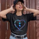 Heart Semicolon Your Story Isnt Over Suicide Awareness 1 T Shirt