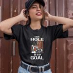 Heavy Equipment Operator Your Hole Is My Goal 1 T Shirt