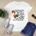 Hei Hei I Dont Like To Think Before I Speak I Like To Be Just As Surprised As Everyone Else 3 T Shirt