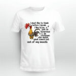 Hei Hei I Dont Like To Think Before I Speak I Like To Be Just As Surprised As Everyone Else 4 T Shirt