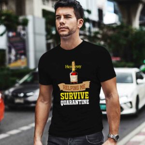 Hennessy Helping Me Survive Quarantine 0 T Shirt