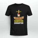 Hennessy Helping Me Survive Quarantine 2 T Shirt