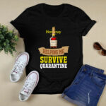 Hennessy Helping Me Survive Quarantine 4 T Shirt