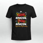 Here Comes Amazon Right Down My Driveway Funny Christmas 2 T Shirt