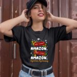Here Comes Amazon Right Down My Driveway Funny Christmas 3719 T Shirt