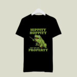 Hippity hoppity get off my property 2 T Shirt
