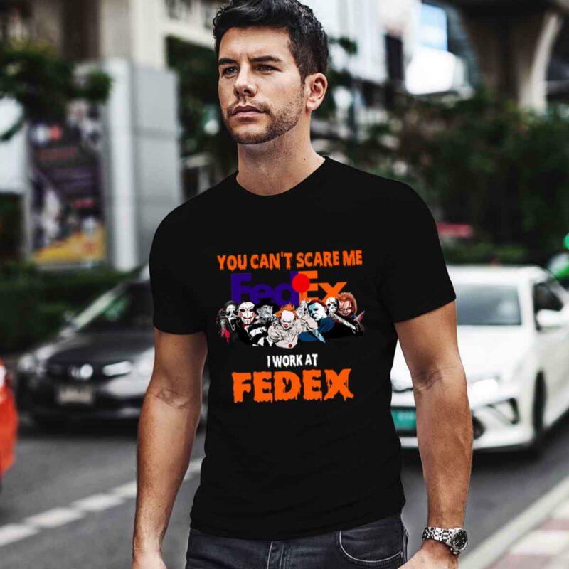 Horror Halloween You Cant Scare Me I Work At Fedex 0 T Shirt