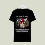 Horror Movie Character We Used To Smile And Then We Worked At Cricket Wireless Happy Halloween 3 T Shirt