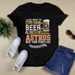 Houston Astros Drink Beer Watch My Astros 3 T Shirt