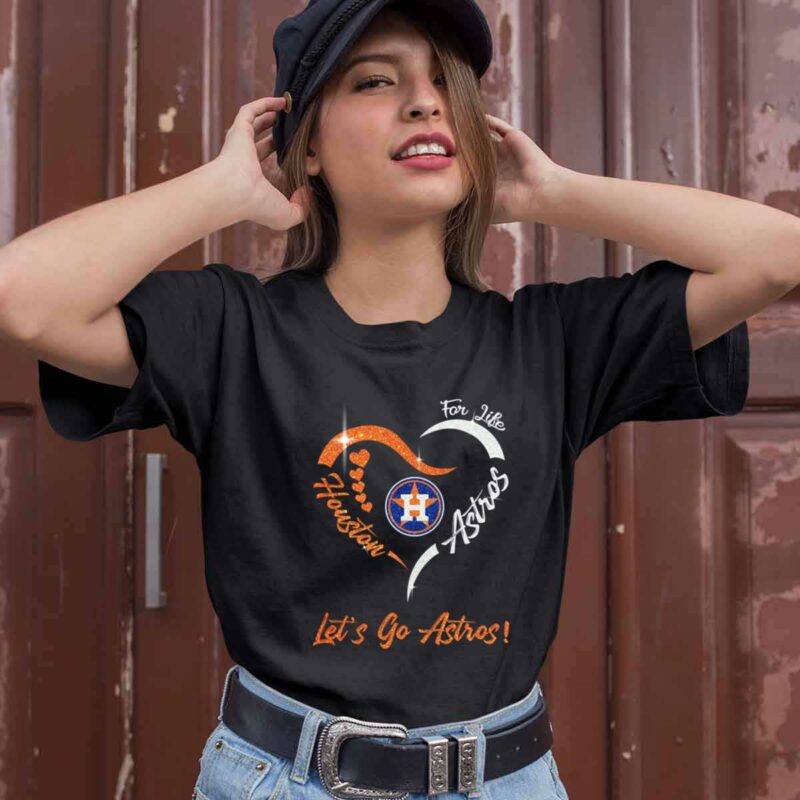 Houston Astros Glitter Heart For Life Lets Go Astros 0 T Shirt