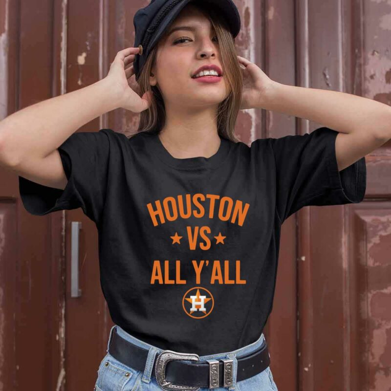 Houston Astros Vs All Yall 0 T Shirt