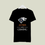 Houston Astros stark house are coming funny Game of Thrones 2 T Shirt
