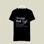Houston Texans Like A Normal Dad But So Much Cooler 2 T Shirt