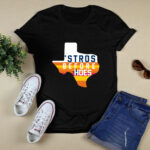 Houston astros stros before hoes 4 T Shirt
