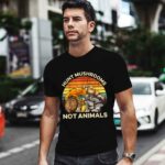 Hunt Mushrooms Not Animals Vintage Mushrooms 0 T Shirt