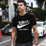 Hunting Just send i 0 T Shirt