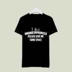 I Am Immunocompromised Please Give Me Some Space 4 T Shirt