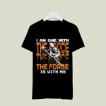 I Am One With The Force Is With Me Star Wars 3 T Shirt