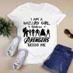 I Am a Wizard Girl Unless Avengers Need Me 0 T Shirt