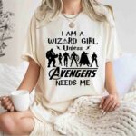 I Am a Wizard Girl Unless Avengers Need Me 1 T Shirt