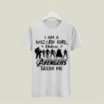 I Am a Wizard Girl Unless Avengers Need Me 5 T Shirt