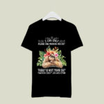 I Can Only Please One Person Per Day Today Is Not Your Day Tomorrow 3 T Shirt