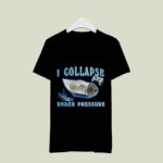 I Collapse Under Pressure Oceangate 3 T Shirt