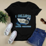 I Collapse Under Pressure Oceangate 4 T Shirt
