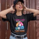 I Dont Care What Day It Is Its Early Im Grumpy I Want Dunkin 1 T Shirt