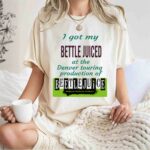 I Got My Beetle Juiced At The Denver Touring Production Of The Musical Tee 1 T Shirt
