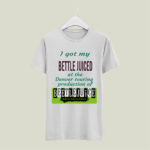 I Got My Beetle Juiced At The Denver Touring Production Of The Musical Tee 5 T Shirt