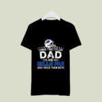 I Have Two Titles Dad And Buffalo Fan 4 T Shirt