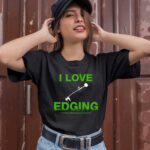 I Love Edging Ive Been Edging For Over 10 Years Hand Held Lawn Mower white 1 T Shirt