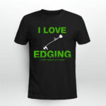 I Love Edging Ive Been Edging For Over 10 Years Hand Held Lawn Mower white 2 T Shirt