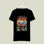 I Love It When They Call Me Big Papa 2283 T Shirt