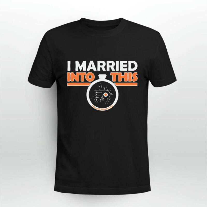 I Married Into Philadelphia Flyers Ice Hockey 0 T Shirt